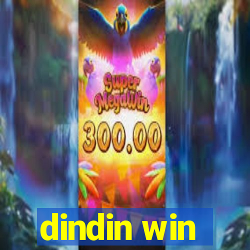 dindin win